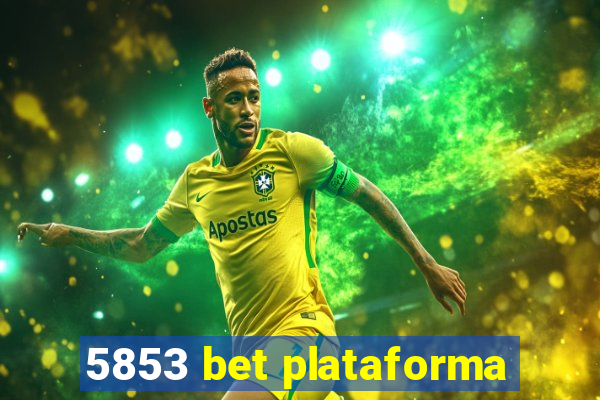 5853 bet plataforma